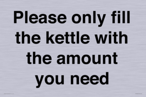 Please only fill the kettle with the amount you need